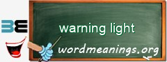 WordMeaning blackboard for warning light